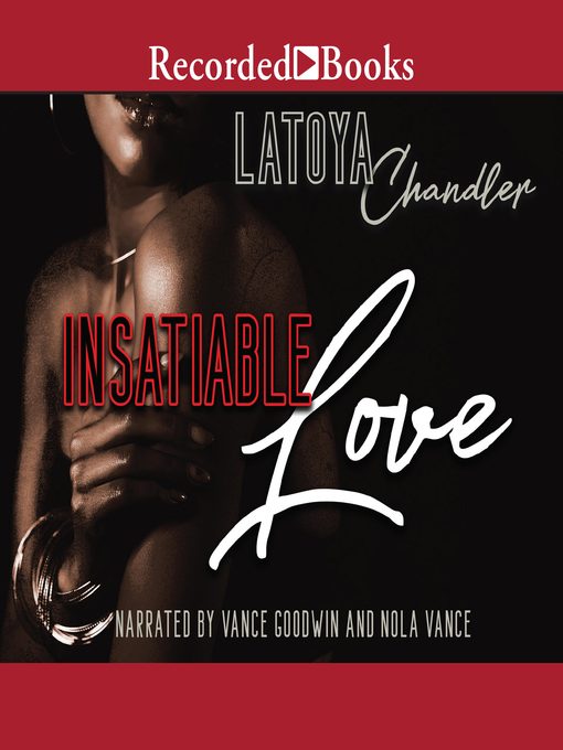 Title details for Insatiable Love by Latoya Chandler - Wait list